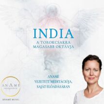 India: a torokcsakra magasabb oktávja - Anamé meditáció mp3