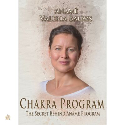 Anamé Valéria Balázs: Chakra Program