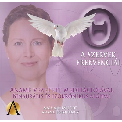 A szervek frekvenciái 5. - Anamé meditációs hanganyag